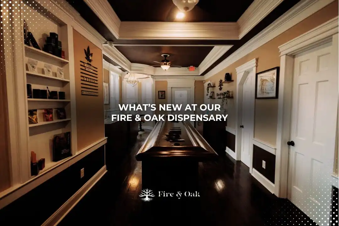 Interior view of the Fire & Oak dispensary showcasing a stylish and welcoming atmosphere, featuring a display area, elegant lighting, and a clean design, highlighting the latest offerings at the dispensary.